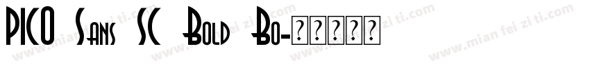 PICO Sans SC Bold Bo字体转换